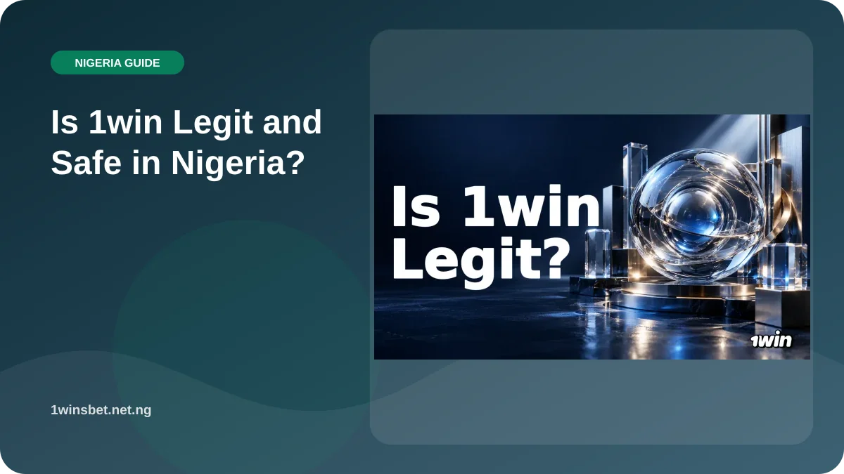 Is 1win Legit and Safe in Nigeria? illustration